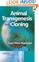 Animal Transgenesis and Cloning