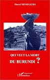 Qui veut la mort du Burundi? (Collection Points de vue)