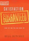 Satisfaction Guaranteed: From the One You Can Count On