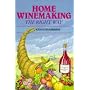 Home Winemaking the Right Way (Right Way Series)