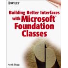 Building Better Interfaces With Microsoft Foundation Classes