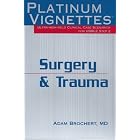 Surgery and Trauma (Platinum Vignettes Series: Ultra High Yield Clinical Case Scenarios... by Adam Brochert and A Hanley & Belfus Publication