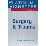 Surgery and Trauma (Platinum Vignettes Series: Ultra High Yield Clinical Case Scenarios for USMLE Step 2) book cover