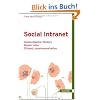 Social Intranet: - Kommunikation f�rdern - Wissen teilen - Effizient zusammenarbeiten