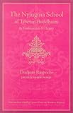 The Nyingma School of Tibetan Buddhism: Its Fundamentals and History