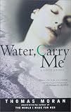 Water, Carry Me