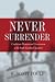 Never Surrender: Confederate Memory and Conservatism in the South Carolina Upcountry