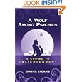 A Wolf Among Psychics: A Cruise To Enlightenment by  Donna Lycans