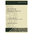 All is in the Hands of Heaven: The Teachings of Rabbi Mordecai Joseph Leiner of Izbica (Revised edition) (Judaism in... by Morris , M Faierstein