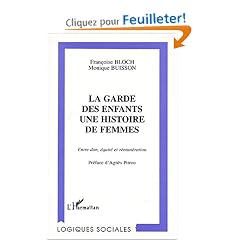 La garde des enfants : une histoire de femmes. Entre le don, �quit� et r�mun�ration