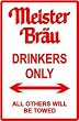 MEISTER BRAU DRINKER sign * street beer