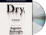 Dry: A Memoir