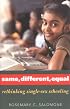 Same, Different, Equal: Rethinking Single-Sex Schooling