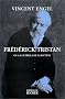 Fr�d�rick Tristan, ou, La gu�rilla de la fiction