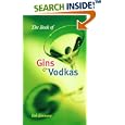 The Book of Gins and Vodkas: A Complete Guide
