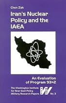 Iran's Nuclear Policy and the IAEA: An Evaluation of Program 93+2 (Military Research Paper)