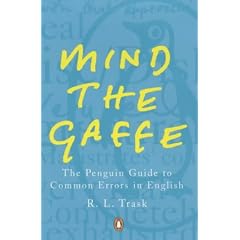 Mind the Gaffe: The Penguin Guide to Common Errors in English