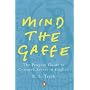 Mind the Gaffe: The Penguin Guide to Common Errors in English