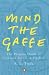 Mind the Gaffe: The Penguin Guide to Common Errors in English