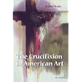 The Crucifixion in American Art