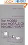 The Modes And Morals Of Psychotherapy (Clinical and Community Psychology)