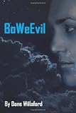 BoWeEvil