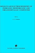 Molecular Electrochemistry of Inorganic, Bioinorganic and Organometallic Compounds: Proceedings of the NATO Advanced Research Workshop, Sintra, Portugal, March 25-29, 1992 (NATO Science Series: C)
