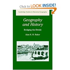 Geography and History: Bridging the Divide (Cambridge Studies in Historical Geography)