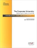Review Amer Productivity Center  / The Corporate University: Measuring the Impact of Learning