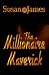 The Millionaire Maverick