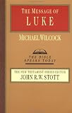 Message of Luke the Saviour of the World (The Bible Speaks Today Series)