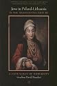 Jews in Poland-Lithuania in the Eighteenth Century: A Genealogy of Modernity