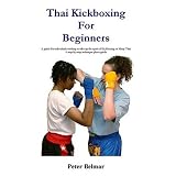 Thai Kickboxing For Beginners