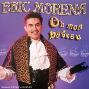 Eric Morena - Oh ! Mon Bateau - Zortam Music