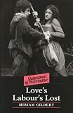 Loves Labours Lost (Shakespeare in Performance)