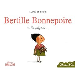 Bertille Bonnepoire a le cafard...