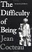 The Difficulty Of Being