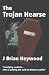 The Trojan Hearse