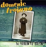 Domenic Troiano - Toronto Sound