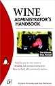 Wine Administrator's Bible (M&T Books)