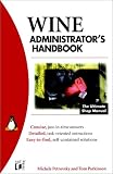 Wine Administrator's Handbook (M&T Books)