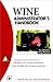 Books : Wine Administrator's Handbook (M&T Books)