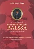 La Vie prodigieuse de Bernard-Francois Balssa