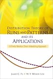Distribution Theory of Runs and Patterns and Its Applications