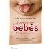El Secreto De Tener Bebes Tranquilos Y Felices/ Secrets of the Baby Whisperer (Spanish Edition)
