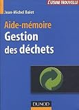 Gestion des d�chets : Aide-m�moire