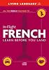 In-Flight French: Learn Before You Land (LL (R) In-Flight)