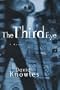 The Third Eye: A Novel