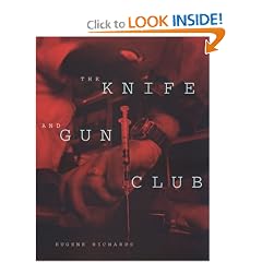 The Knife and Gun Club: Scenes from an Emergency Room