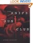 The Knife and Gun Club: Scenes from an Emergency Room